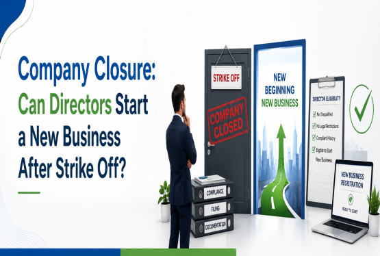 Company Closure: Can Directors Start a New Business After Strike Off?...