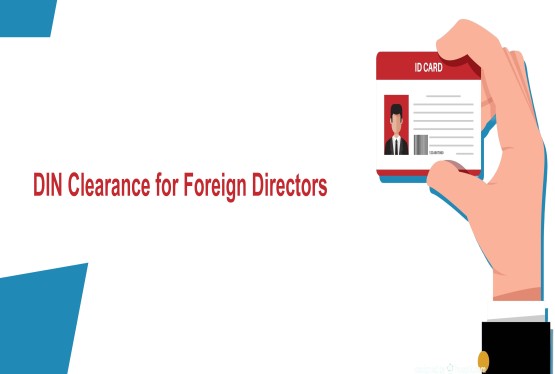 DIN Security Clearance Mandate for Foreign Directors from MCA 