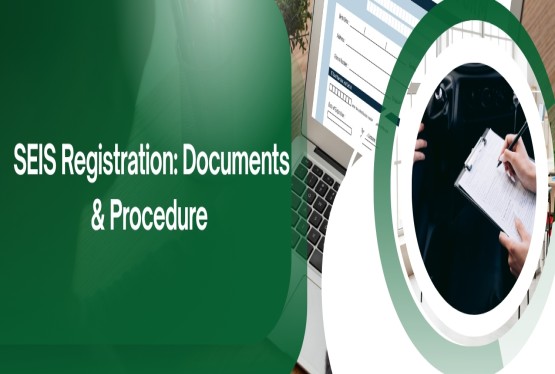 Documents and Procedure For SEIS Registration