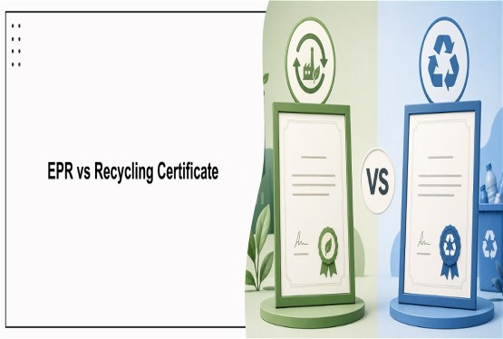 EPR Certificate vs Recycling Certificate: What Is the Difference?