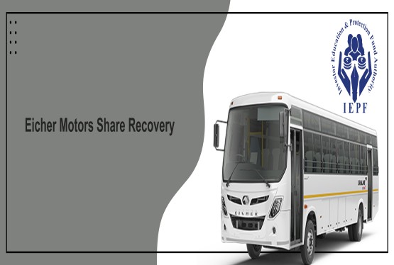 Eicher Motors Limited – Complete Guide for Recovery of Shares