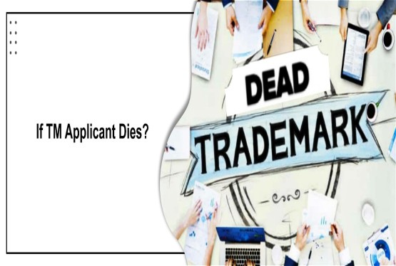 What If a Trademark Applicant Dies Before Registration?