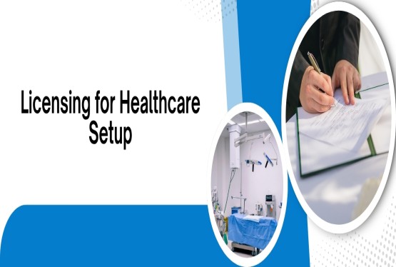 Licensing Requirements for Establishing Healthcare Services