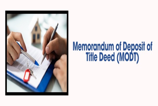 Memorandum of Deposit of Title Deed (MODT): Meaning, Process & Format