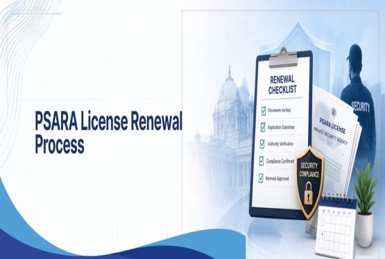 PSARA License Renewal Process in India