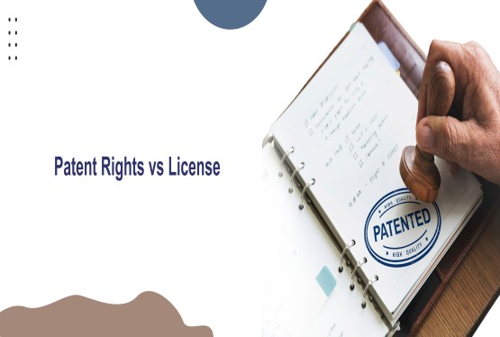 Difference Between Right Transfer and License of Patent