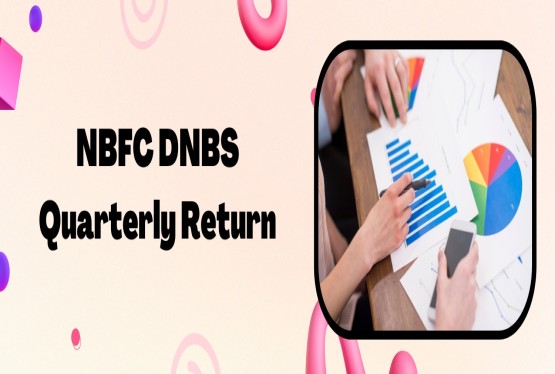 Quarterly Return for DNBS in NBFCs
