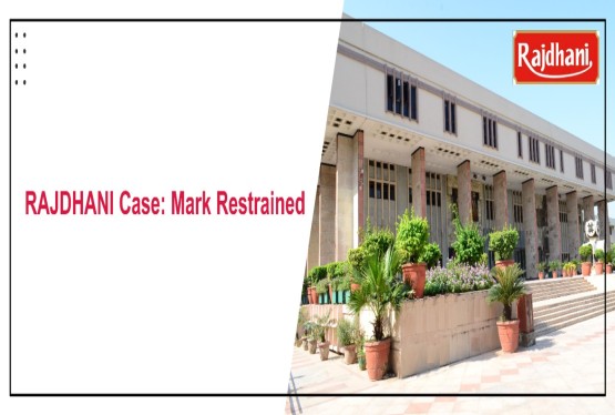 RAJDHANI Case: Delhi HC Restrains Similar Marks