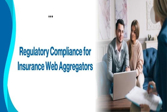 Regulatory compliance for Insurance Web Aggregators in India
