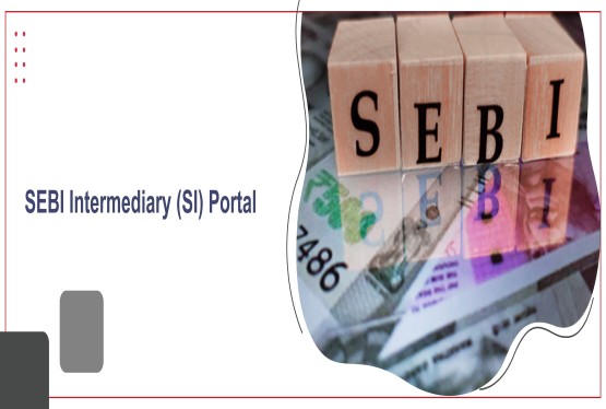 SEBI Intermediary Portal: Registration, Compliance & Benefits