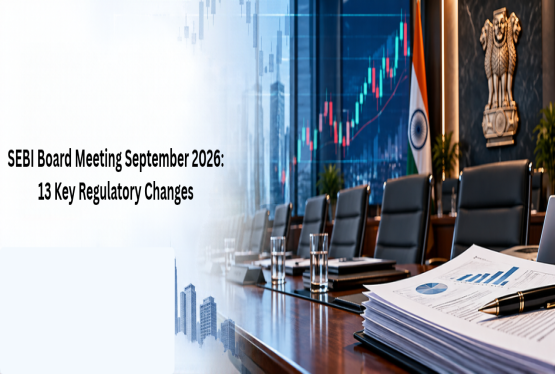 SEBI Board Meeting September 2026: 13 Key Regulatory Changes