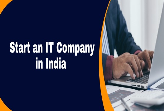How to Start an IT Company In India?