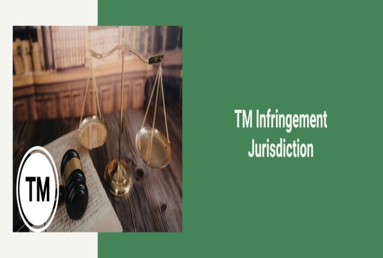Jurisdiction in Trademark Infringement Cases in India
