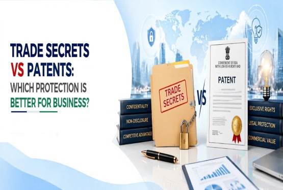 Trade Secrets Vs Patents: Which Protection Is Better for Business?
