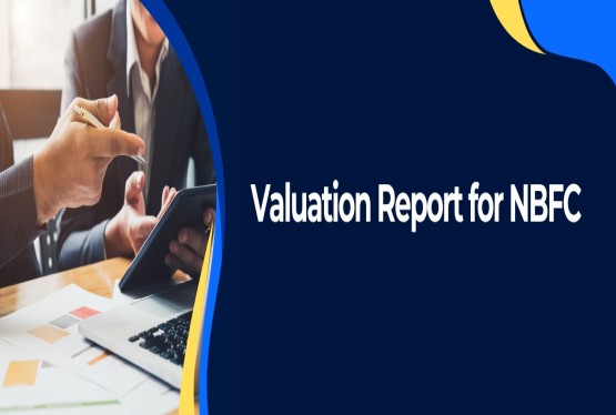 Valuation Report for NBFC: Compliance Requirements & Importance