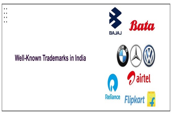 Well-Known Trademarks in India: Laws and Recent Developments