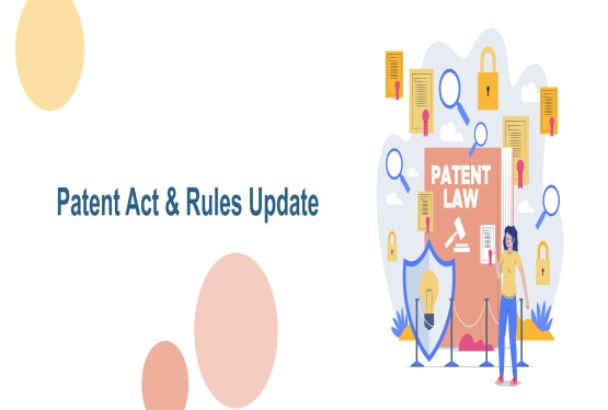 Amendment in Patent Act, 1970 and The Patents Rules, 2003