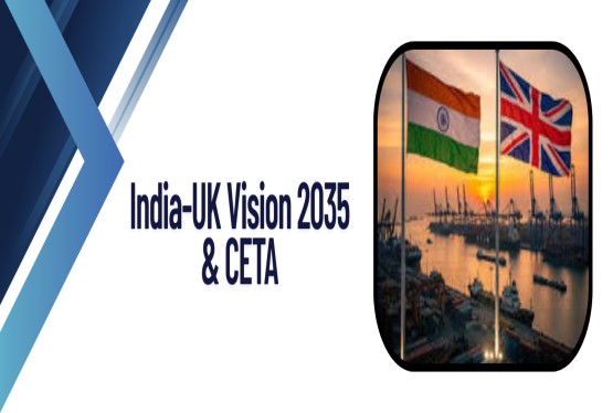 India-UK Vision 2035 and CETA: a Future-Ready Strategic Partnership