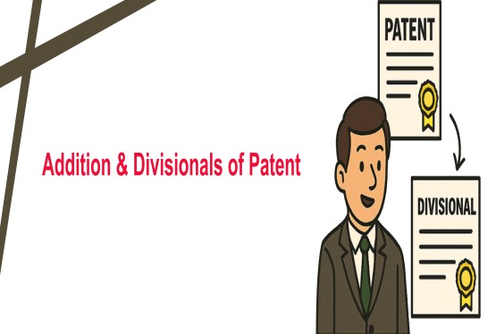 Patent of Addition and Divisional Applications