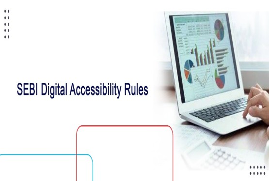 SEBI’s Digital Accessibility Mandate for Regulated Entities