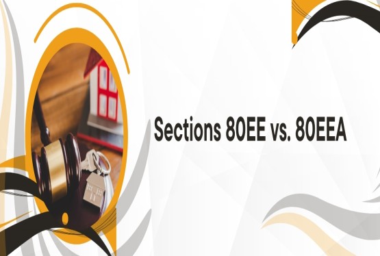 Difference Between Sections 80EE and 80EEA